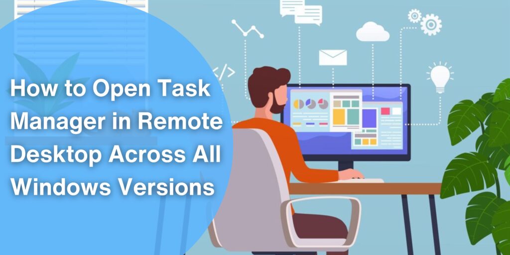 Open Task Manager in Remote Desktop Across All Windows Versions